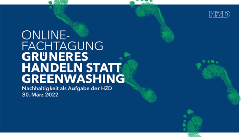 Plakat der HZD-Fachtagung 2022 mit dem Motto „Grüneres Handeln statt Greenwashing – Nachhaltigkeit als Aufgabe der HZD“ 
